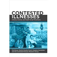 Contested Illnesses: Citizens, Science, and Health Social Movements