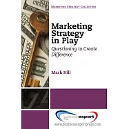 Marketing Strategy in Play: Questioning to Create Difference