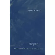 Depth: An Account of Scientific Explanation