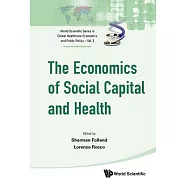 The Economics of Social Capital and Health: A Conceptual and Empirical Roadmap