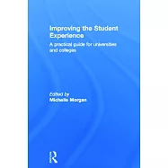 Improving the Student Experience: A Practical Guide for Universities and Colleges
