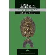 Signs from the Unseen Realm: Buddhist Miracle Tales from Early Medieval China