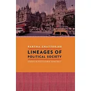 Lineages of Political Society: Studies in Postcolonial Democracy