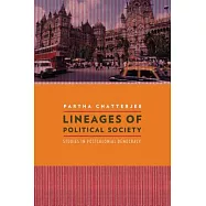 Lineages of Political Society: Studies in Postcolonial Democracy