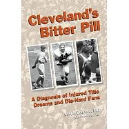 Cleveland&rsquo;s Bitter Pill: A Diagnosis of Injured Title Dreams and Die-hard Fans