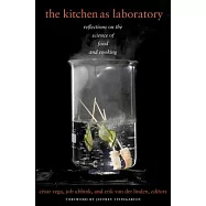 The Kitchen as Laboratory: Reflections on the Science of Food and Cooking