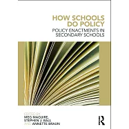 How Schools Do Policy: Policy Enactments in Secondary Schools