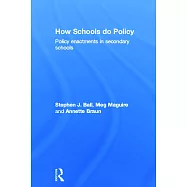 How Schools Do Policy: Policy Enactments in Secondary Schools