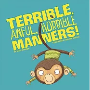 Terrible, Awful, Horrible Manners!