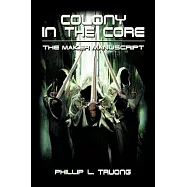 Colony in the Core: The Maker Manuscript