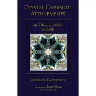 Crystal Oversoul Attunements: 44 Healing Cards & Book