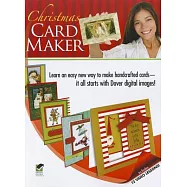 Christmas Card Maker: Learn an Easy New Way to Make Handcrafted Cards - It All Starts With Dover Digital Images!