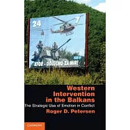 Western Intervention in the Balkans: The Strategic Use of Emotion in Conflict