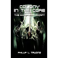 Colony in the Core: The Maker Manuscript