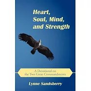 Heart, Soul, Mind, and Strength: A Devotional on the Two Great Commandments