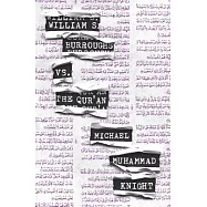 William S. Burroughs vs. the Qur&rsquo;an