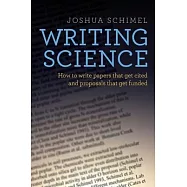 Writing Science: How to Write Papers That Get Cited and Proposals That Get Funded