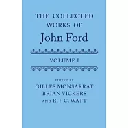 The Collected Works of John Ford: Volume I