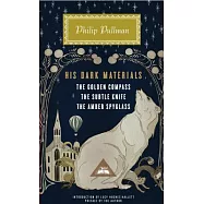 His Dark Materials: The Golden Compass, the Subtle Knife, the Amber Spyglass
