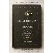 A Brief History of Thought: A Philosophical Guide to Living