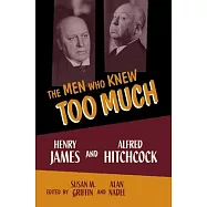 Men Who Knew Too Much: Henry James and Alfred Hitchcock