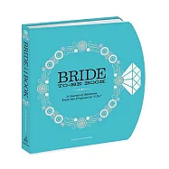The Bride-To-Be Book: A Journal of Memories from the Proposal to "i Do"