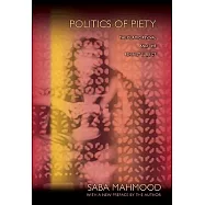Politics of Piety: The Islamic Revival and the Feminist Subject