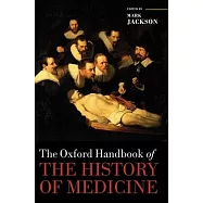 The Oxford Handbook of the History of Medicine