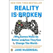 Reality Is Broken: Why Games Make Us Better and How They Can Change the World