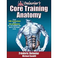Delavier&rsquo;s Core Training Anatomy