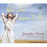 Velva Jean Learns to Fly: A Novel