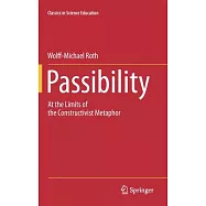 Passibility: At the Limits of the Constructivist Metaphor