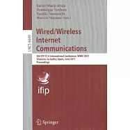 Wired/Wireless Internet Communications: 9th IFIP TC 6 International Conference, WWIC 2011, Vilanova i la Geltru, Spain