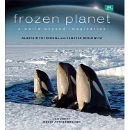 Frozen Planet: A World Beyond Imagination