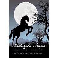 Midnight Magic: Be Careful What You Wish For!