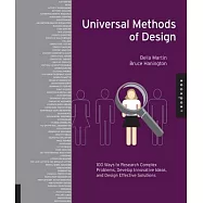 Universal Methods of Design: 100 Ways to Research Complex Problems, Develop Innovative Ideas, and Design Effective