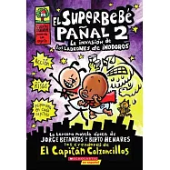 El superbebe panal 2 / Super Diaper Baby 2: La Invasion De Los Ladrones De Inodoros / the Invasion of the Potty