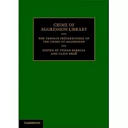 The Travaux Preparatoires of the Crime of Aggression