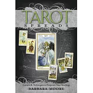 Tarot Spreads: Layouts & Techniques to Empower Your Readings