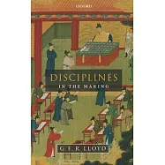 Disciplines in the Making: Cross-Cultural Perspectives on Elites, Learning, and Innovation