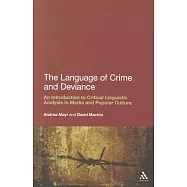 The Language of Crime and Deviance: An Introduction to Critical Linguistic Analysis in Media and Popular Culture