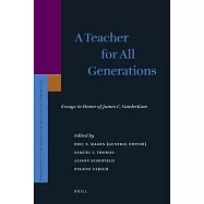 A Teacher for All Generations: Essays in Honor of James C. Vanderkam