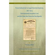 From Industrial to Legal Standardization, 1871-1914: Transnational Insurance Law and the Great San Francisco Earthquake