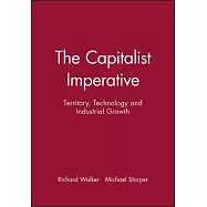 The Capitalist Imperative: Territory, Technology and Industrial Growth