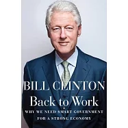 Back to Work: Why We Need Smart Government for a Strong Economy