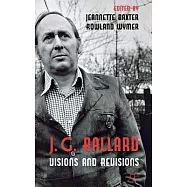 J. G. Ballard: Visions and Revisions
