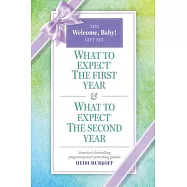 The Welcome, Baby! Gift Set: What to Expect the First Year & What to Expect the Second Year
