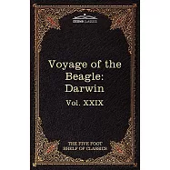 The Voyage of the Beagle: The Five Foot Shelf of Classics, Vol. XXIX (in 51 Volumes)