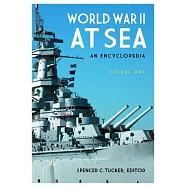 World War II at Sea: An Encyclopedia
