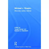 Michael J. Shapiro: Discourse, Culture, Violence